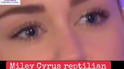 N97 MILEY CYRUS REPTILIAN EYES.