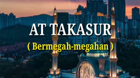 Surah AT-TAKATSUR