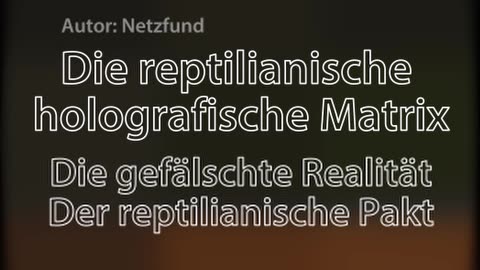 Die reptilianische holografische Matrix