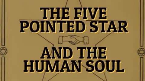 THE FIVE POINTED STAR AND THE HUMAN SOUL