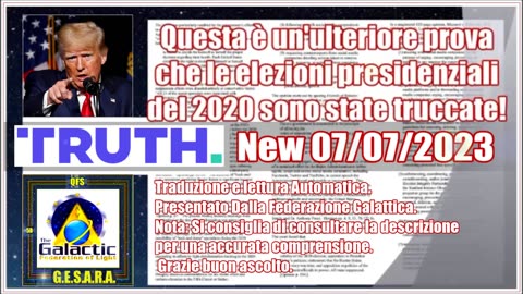 New 07/07/2023.Trump. Questa è la prova che le elezioni presidenziali del 2020 sono state truccate