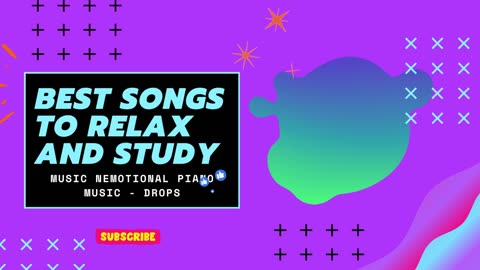 BEST SONGS TO RELAX AND STUDY