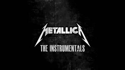 Metallica the Instrumentals