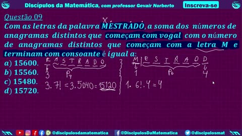 9. Com as letras MESTRADO, ... quantos anagramas tem? - Concurso Público - Discípulos da matemática