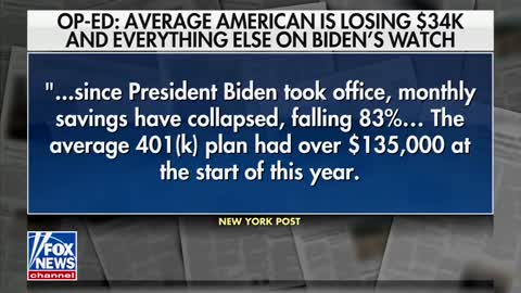 Fox News: Since Biden took office, monthly savings have collapsed 83%, and the average 401K plan has shrunk by $32,000.