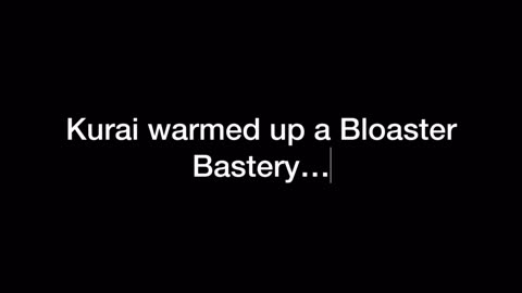 Bloaster Basteries: A Kurai Ōkami Story!