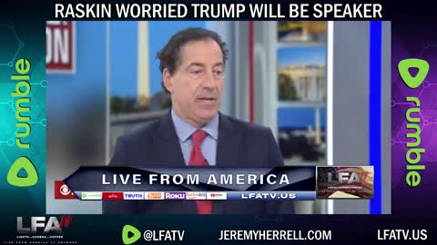 LFA TV SHORT: WHY IS JAMIE RASKIN WORRIED TRUMP WILL BE SPEAKER?