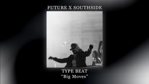 Future x Southside Type Beat "Big Moves"