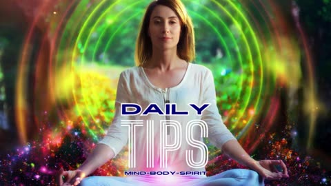 Daily Mind-Body-Spirit Tips 85