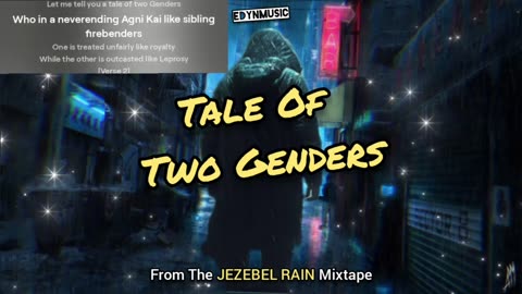 Tale Of Two Genders | (Song 2 of the JEZEBEL RAIN Mixtape)