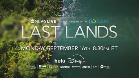 ABC News Live 'Last Lands', in partnership with Global Conservation