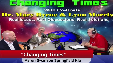 "Changing Times" Hosts Dr Mary Byrne & Lynn Morris Have a Conversation With Aaron Swanson