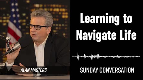 “Learning to Navigate Life” | Sunday Conversation 8/25/2024