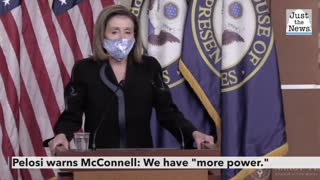 Pelosi warns McConnell: We have 'more power'