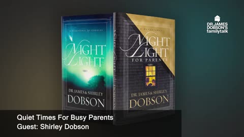 Quiet Times For Busy Parents with Shirley Dobson