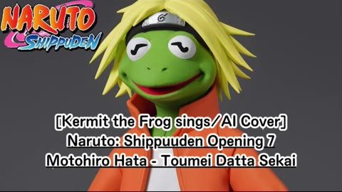 [Kermit the Frog sings/AI Cover] Naruto: Shippuden Opening 7 Motohiro Hata - Tomei datta Sekai