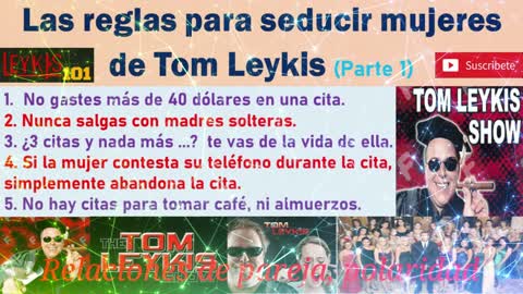 Las reglas para seducir mujeres de Tom Leykis ➨ PARTE 1 ➨💕😘💘🏹