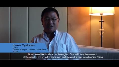 TATA Prima Customer Testimonial: Karma Gyeltshen from Bhutan