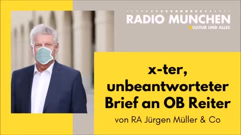 5.9.24🇩🇪🇦🇹🇨🇭🇪🇺📯RADIO MÜNCHEN📯x-ter, unbeantworteter Brief zur Coronapolitik an OB Dieter Reiter