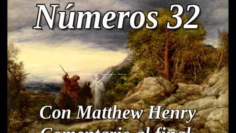 📖🕯 Santa Biblia - Números 32 con Matthew Henry Comentario al final.