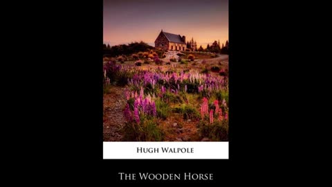 The Wooden Horse by Hugh Walpole - Audiobook