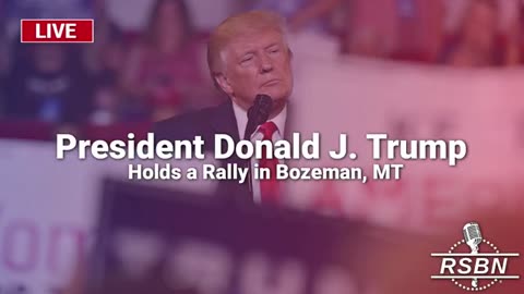 President Donald J. Trump to Hold a Rally in Bozeman - MT 2