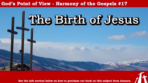 Harmony of the Goepsles #17 - The Birth of Jesus || BIBLE TEACHING GOSPEL