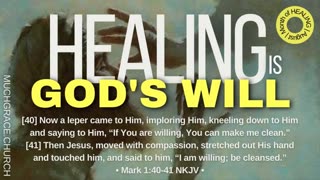 Healing is God's Will (2) : Healing GOOD, Sickness BAD