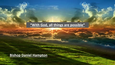 "WIth God, all things are Possible"