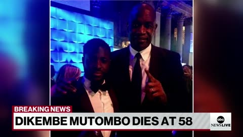 NBA Hall of Famer Dikembe Mutombo dies at 58