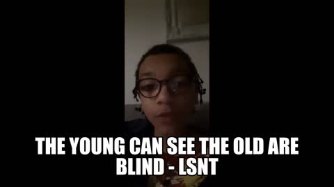 The Young Can See The Old Are Blind