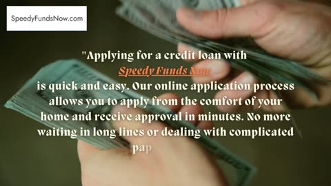 Credit Loans Made Easy with Speedy Funds Now | Fast Approval!