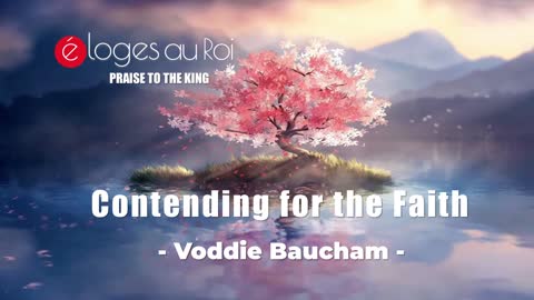 Contending for the Faith - Voddie Baucham