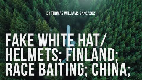 Fake White Hat Helmets; Finland; Race baiting; China;