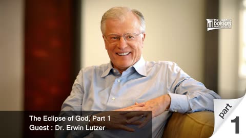 The Eclipse of God, Part 1 with Dr. Erwin Lutzer