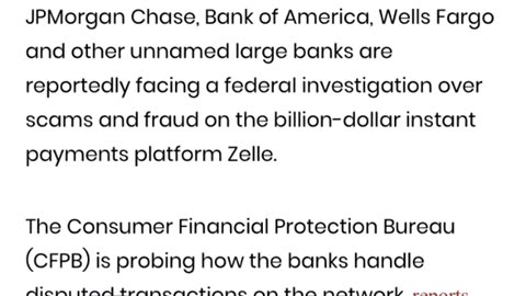 Under Federal Investigation - JPMorgan, Bank of America, Wells Fargo, Platform Zelle