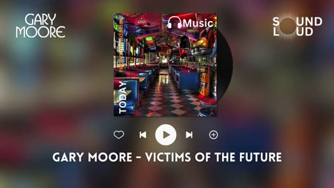 Gary Moore - Victims Of The Future