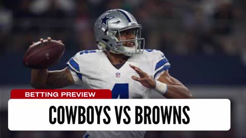 Cowboys Make Big Statement? - Cowboys vs Browns Week 1 NFL Betting Preview