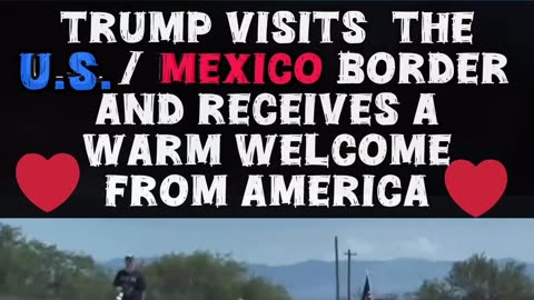 HCNN - When Trump arrived in Sierra Vista, in Southern Arizona on Friday.