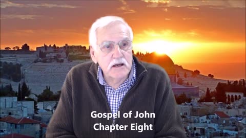 The Gospel of John Chapter Eight