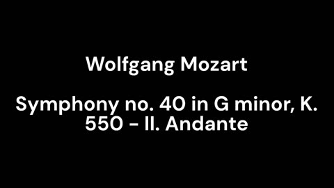 Symphony no. 40 in G minor, K. 550 - II. Andante