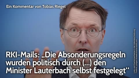 7.8.24 🤡🚨👁️RKI-Mails： „Absonderungsregeln wurden politisch durch (…) den Minister Lauterbach"