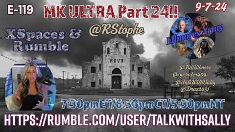 MK ULTRA Part 24!! 9-7-24 (7:30pmET/6:30pmCT/5:30pmMT)