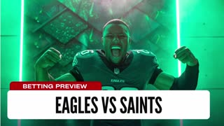 Eagles Get Shock Win? - Eagles vs Saints NFL Week 3 Betting Preview