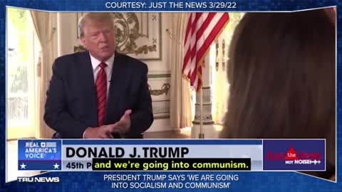 President Trump says 'We are going into socialism and communism'