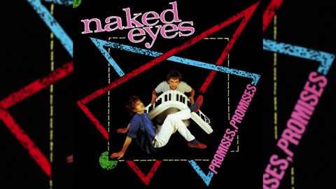 [1983] Naked Eyes - Promises, Promises (Remastered 12" Mix)