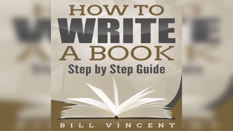 How To Write a Book by Bill Vincent - Audiobook