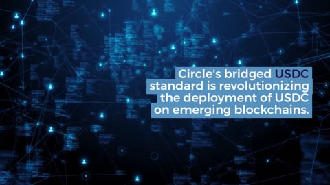 Circle’s Bridged USDC Standard Boosts New Blockchains