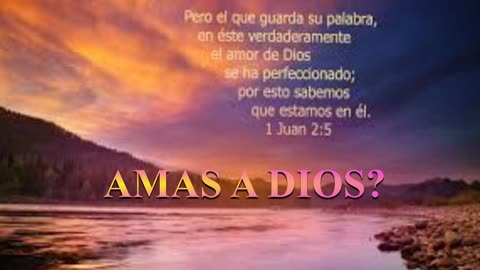 ¿ Amas a Dios ? _ Devoional