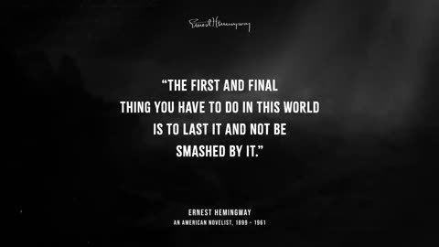 Ernest Hemingway's Quotes which are better to be known when young to not Regret in Old Age